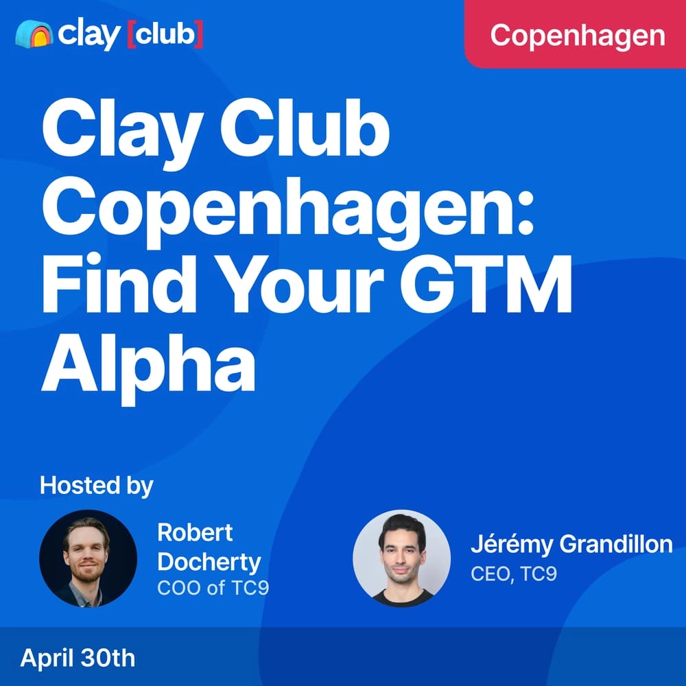 Clay in Copenhagen: Find Your GTM Alpha