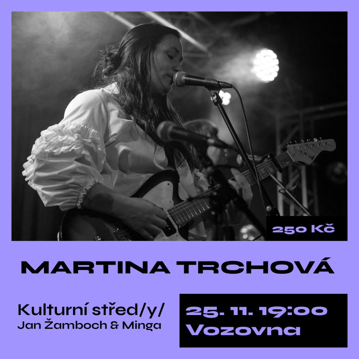 Martina Trchová I Koncertní střed(y) I Vsetín