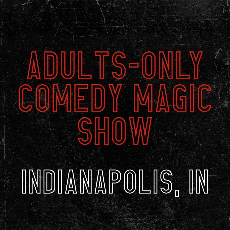 Magic for Adults: Indianapolis, IN