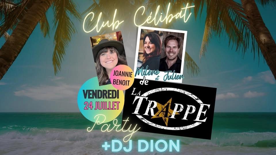 VEND. 24 JUILLET - Milène & Julien de LA TRAPPE, Joannie Benoit & DJ Dion!