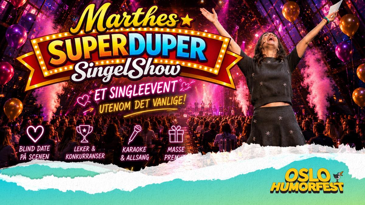 Marthes SuperDuper SingelShow | Oslo Humorfest 2026
