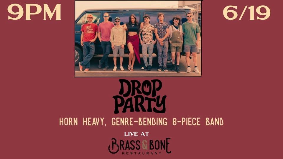 Drop Party at Brass & Bone