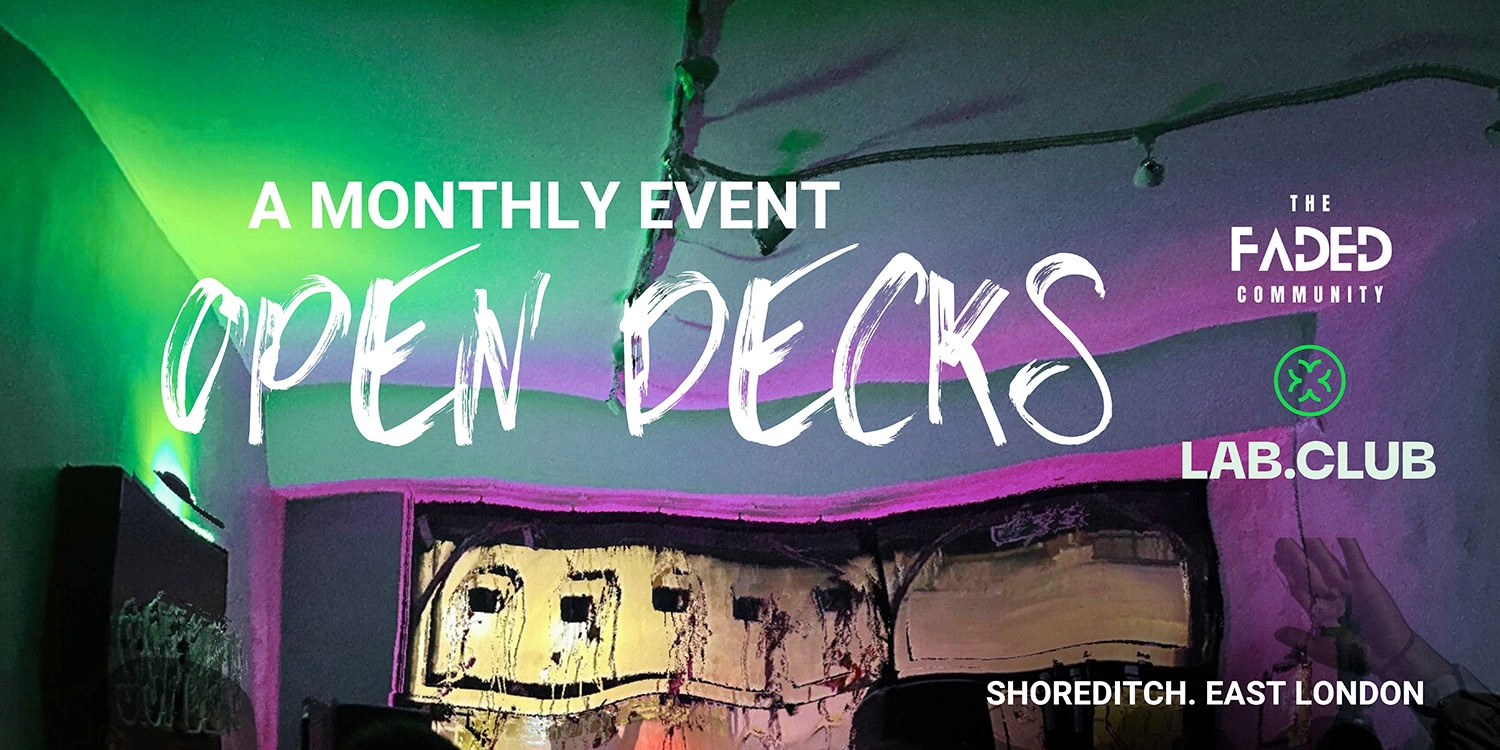 Lab.Club x Faded: OPEN DECKS (Standard slots)
