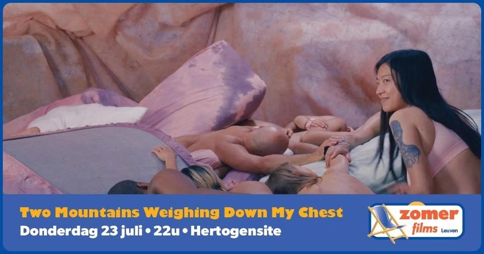 TWO MOUNTAINS WEIGHING DOWN MY CHEST | Zomerfilms Leuven