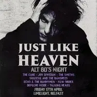 Just Like Heaven: Alt 80s Night (Belfast)