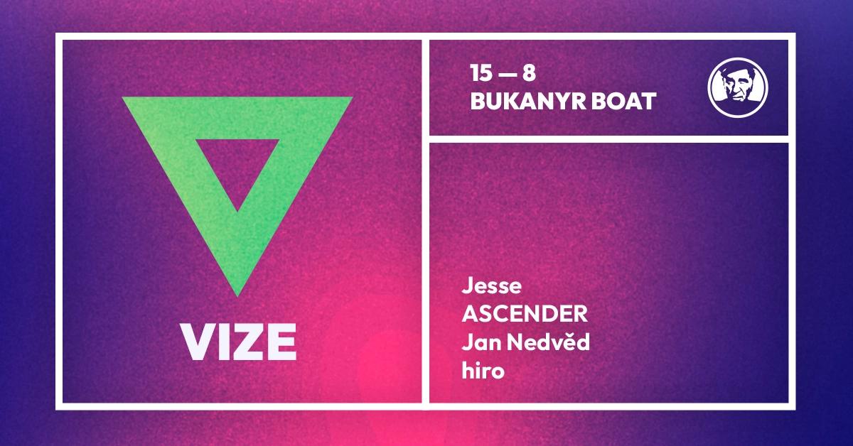 VIZE - djs Jesse, ASCENDER, Hiro, Jan Nedvěd