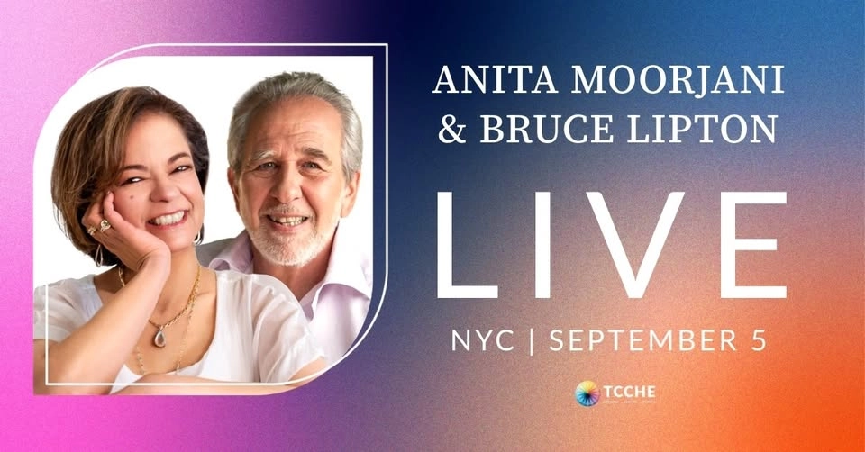 BRUCE LIPTON & ANITA MOORJANI EXCLUSIVE WORKSHOP IN NEW YORK CITY