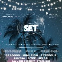 THE SET ROOM- Spring Session - RnB, Amapiano, Afro House & Dance