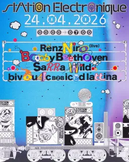Station Electronique — RenzNiro (live), Bobby Beethoven, Sarra Wild, bivou4c b2b iced lattina