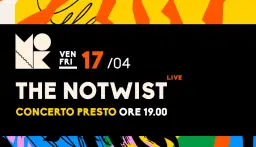 THE NOTWIST - CONCERTO PRESTO > INIZIO ORE 19:00
