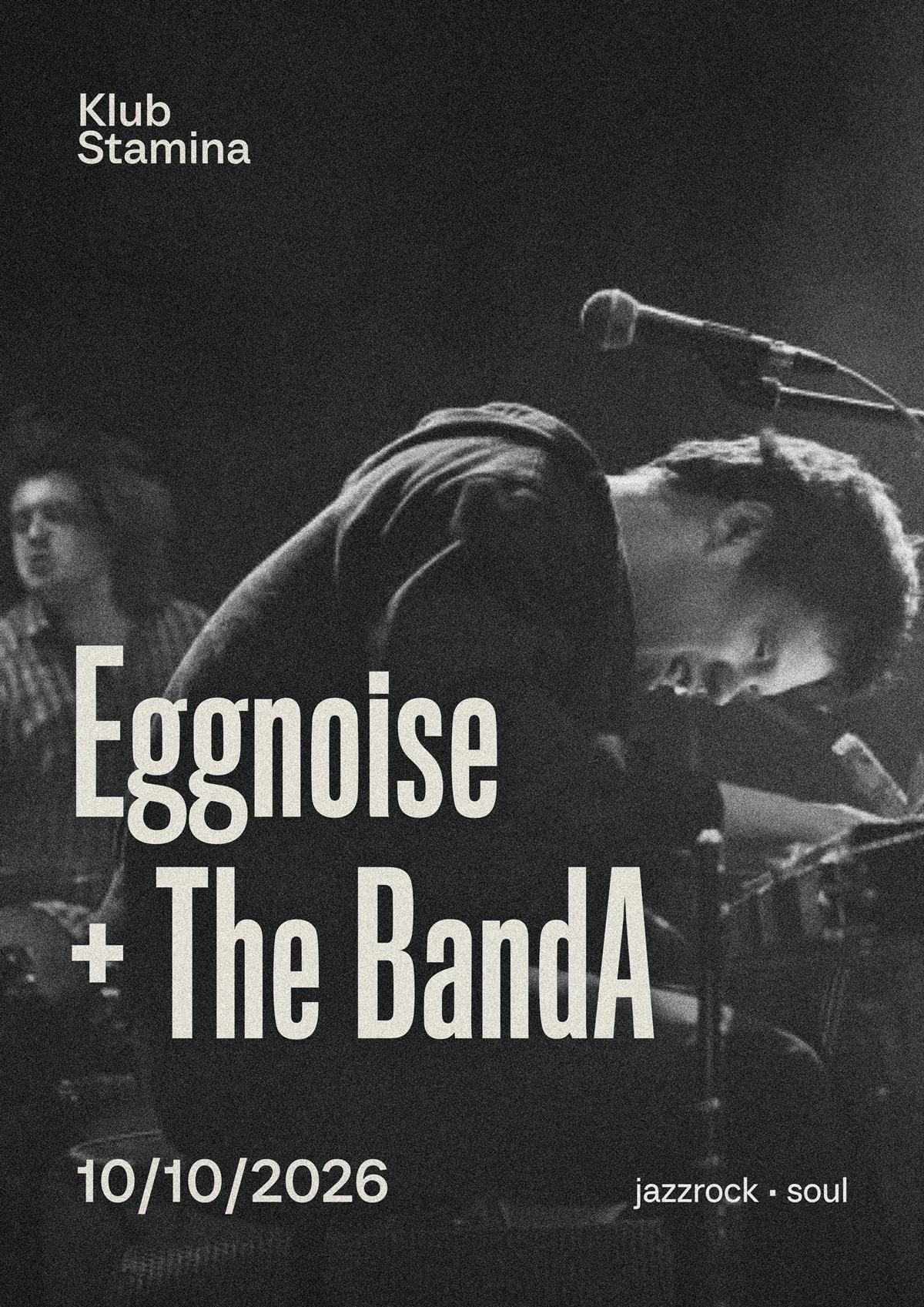 Eggnoise + The BandA