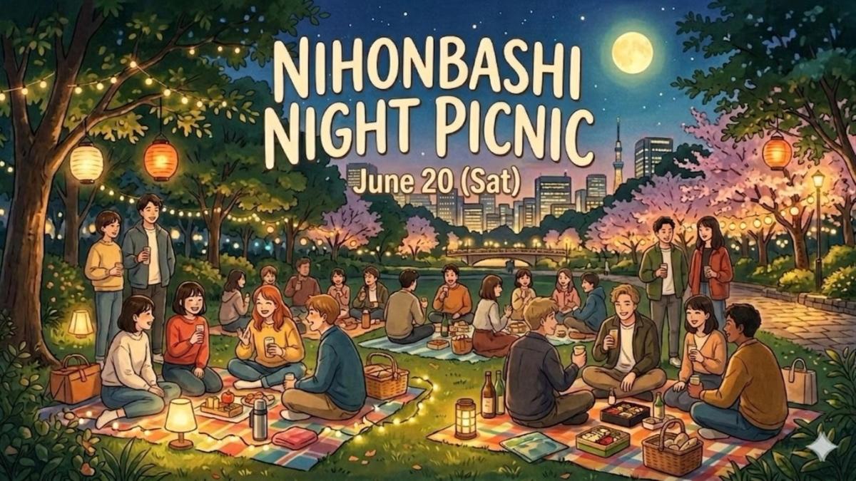 🌙🧺 Nihonbashi Night Picnic 🚶♂️🚶♀️ Make Friends & Enjoy Spring Together!