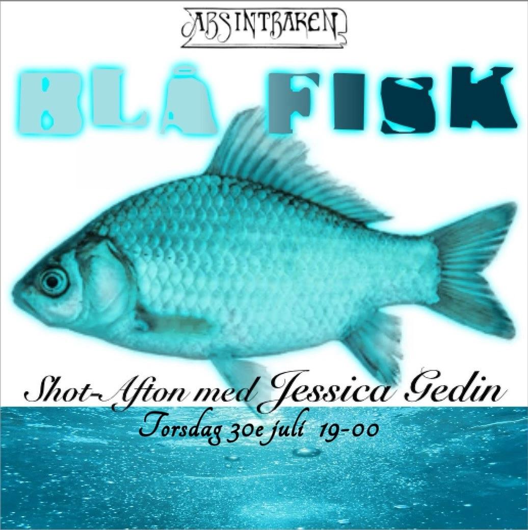 Blå Fisk – Shot-Afton med Jessica Gedin