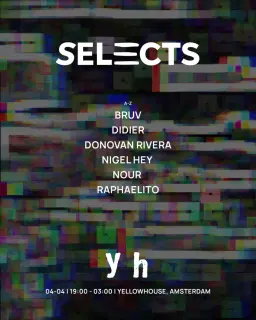 Selects with Raphaelito, Didier, BRUV, Nigel Hey, Nour, Donovan Rivera