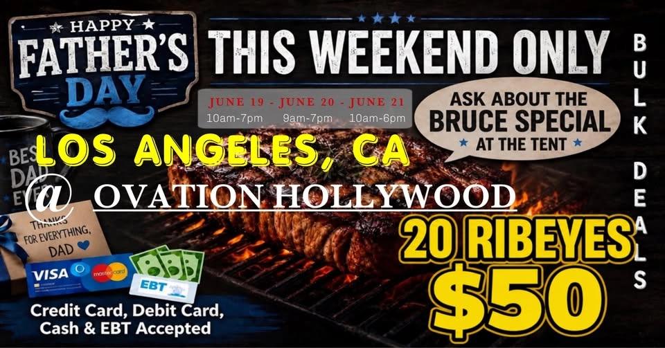GRAND OPENING: 20 RIBEYES $50 / HUGE TRUCKLOAD MEAT SALE IN LOS ANGELES, CA @ OVATION HOLLYWOOD