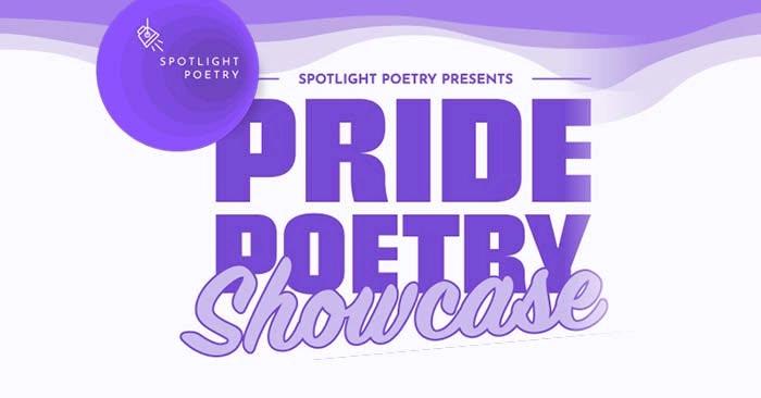 Spotlight Poetry Presents: PRIDE Poetry Showcase