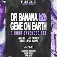 Puzzle Easter Sunday: Dr Banana b2b Gene On Earth (3HR SET)