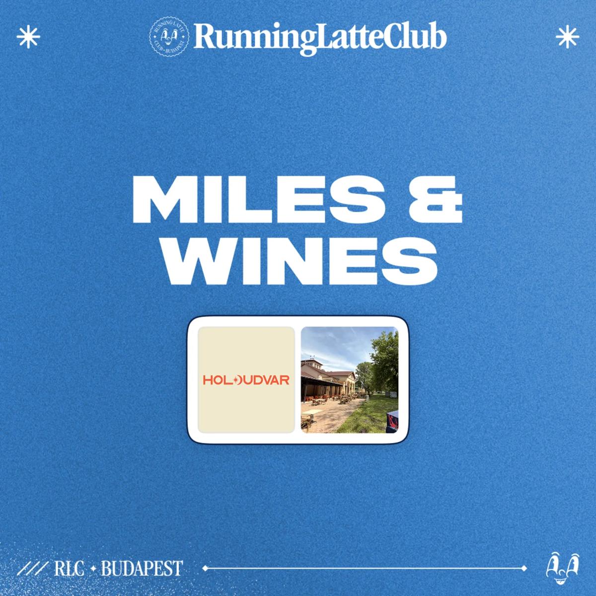 Miles & Wines - HOLDUDVAR