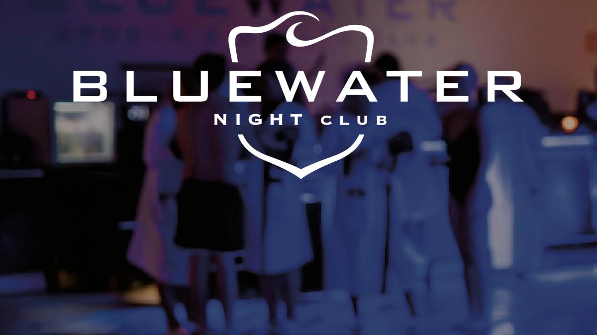 BLUEWATER NIGHTCLUB