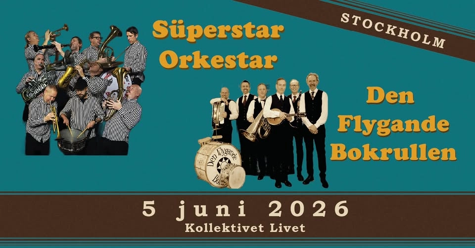 Süperstar Orkestar + Den Flygande Bokrullen