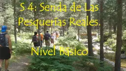S 4: A orillas del Eresma, Senda de las Pesquerías Reales. Nivel Básico.