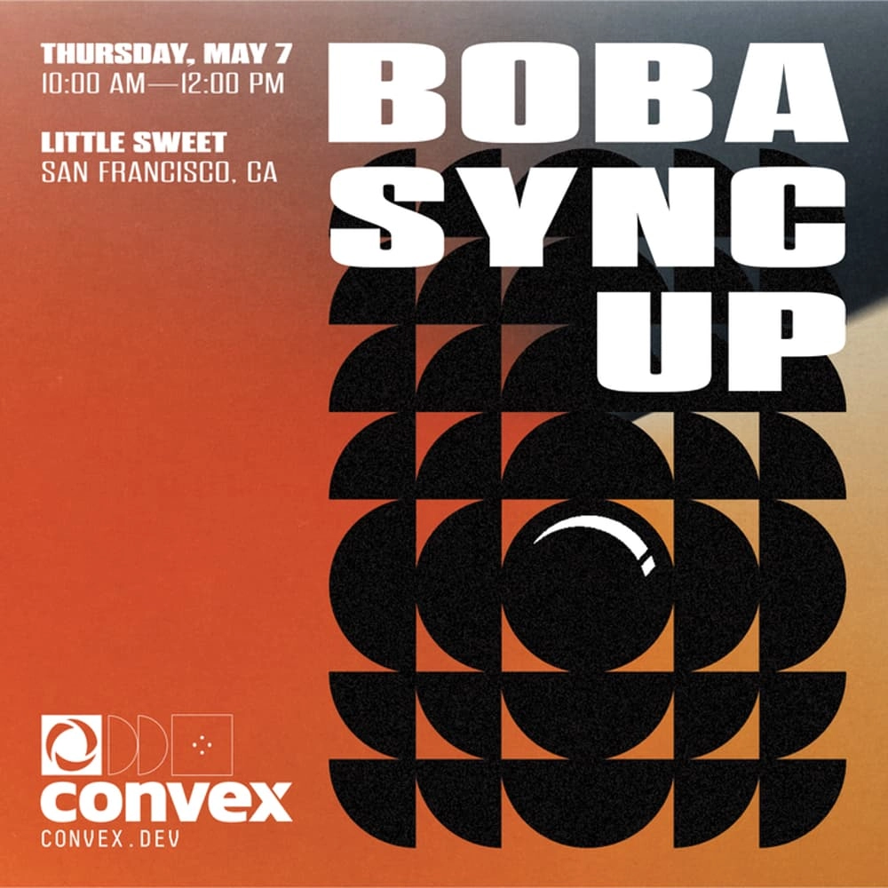 Convex Boba Sync-Up @ Little Sweet