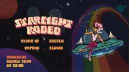 ✨ Starlight Rodeo 🤠: A Comedy Variety Show