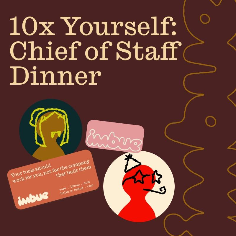 10x Yourself: Chief of Staff Dinner