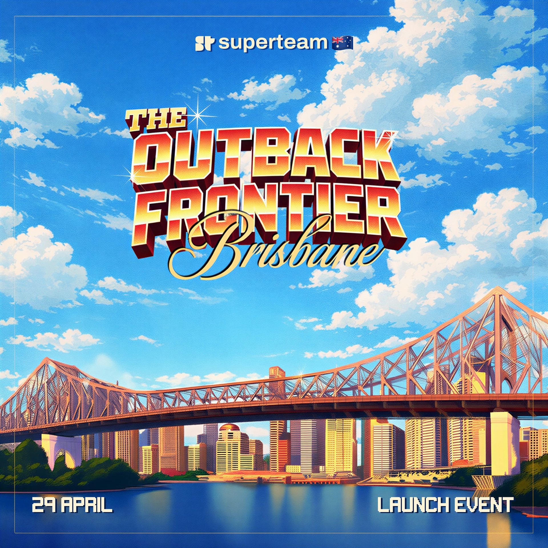 Brisbane Launch | Superteam Australia: The Outback Frontier