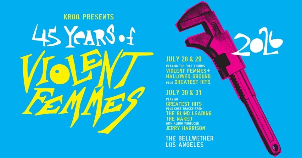 KROQ Presents Violent Femmes: 45 Years of Violent Femmes Tour at The Bellwther - Four Nights!