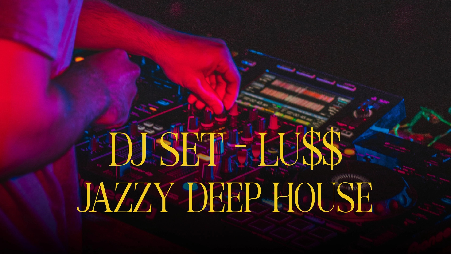 DJ set by Lu$$, jazzy deep house (book table)