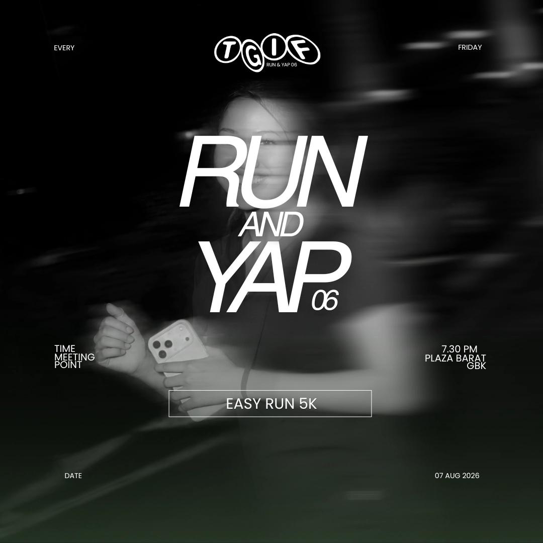 TGIF RUN & YAP 06
