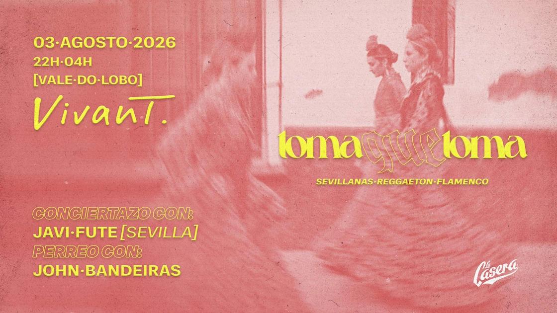 Toma Que Toma - Vivant (3 De Agosto)