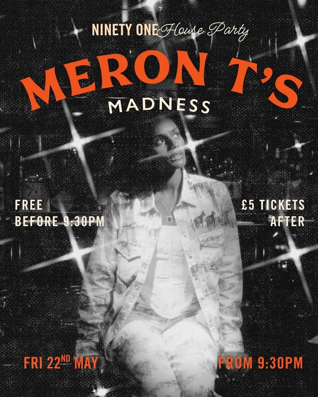 Meron T's Madness
