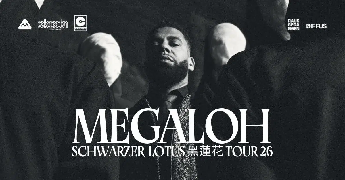 MEGALOH - Schwarzer Lotus Tour - Berlin
