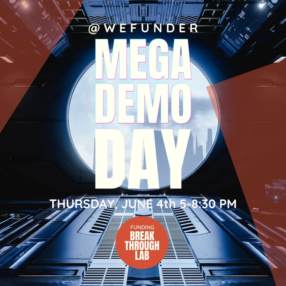 Funding Breakthrough Lab: Mega Demo Day!