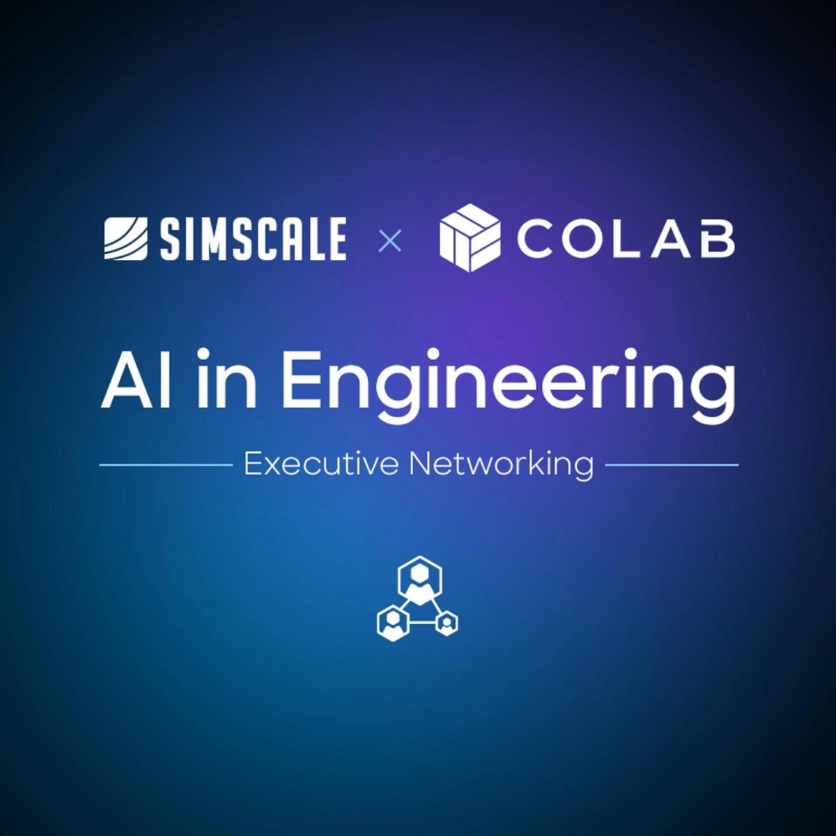 Engineering Leaders Forum & Networking | SimScale & CoLab