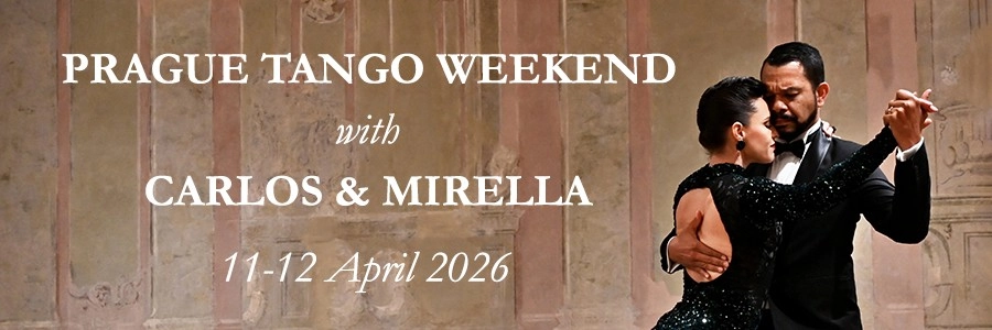 PRAGUE TANGO WEEKEND WITH CARLOS AND MIRELLA 11-12 APR 2026