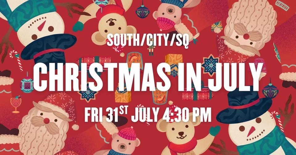 Christmas in July Markets @ South/City/SQ