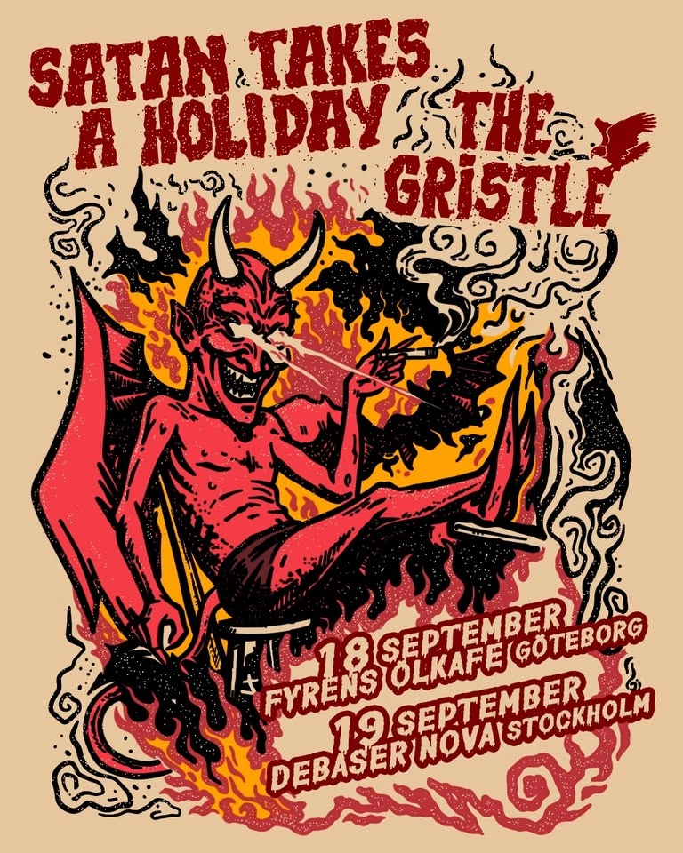 Satan Takes A Holiday + The Gristle