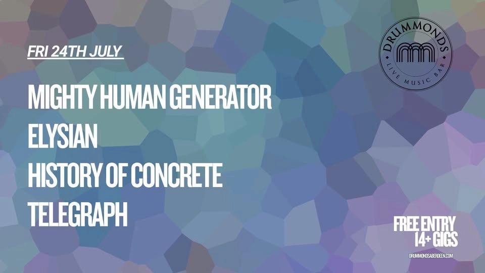 Mighty Human Generator + Elysian + History of Concrete + Telegraph : Free Entry