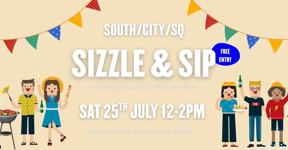 Sizzle & Sip @ South/City/SQ