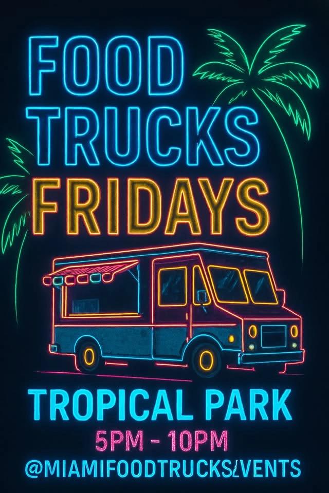 Food Trucks Fridays Fiesta Tropical Park