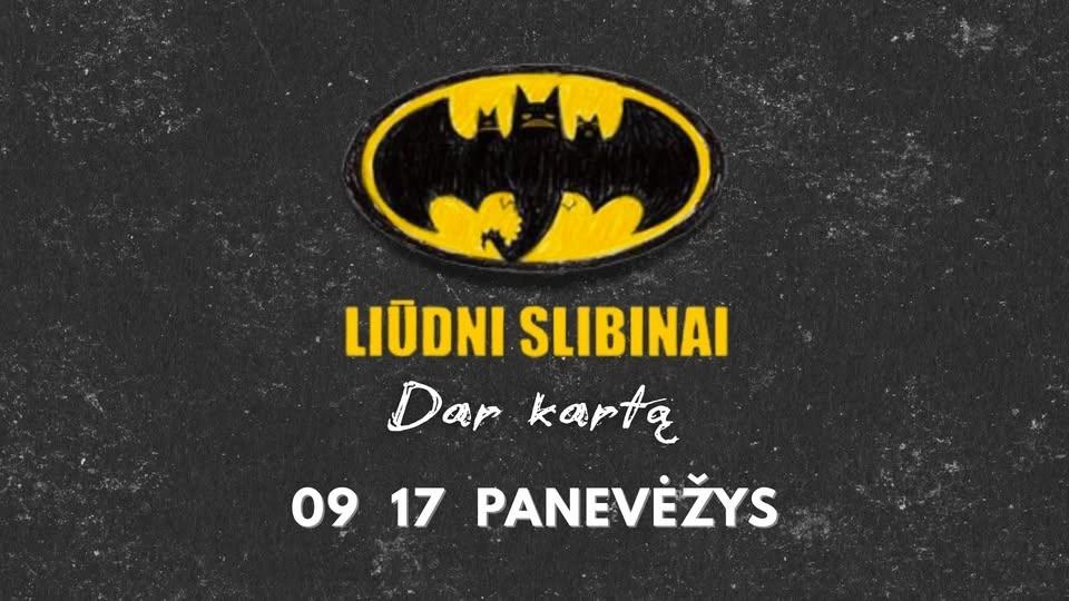 LIŪDNI SLIBINAI „Dar kartą“ | Panevėžys