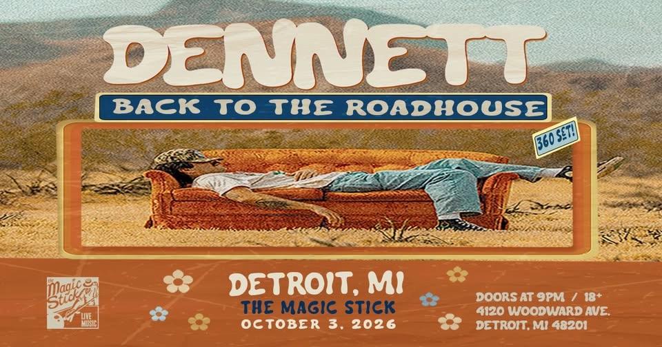 DENNETT Back To The Roadhouse Tour at the Magic Stick - Detroit, MI