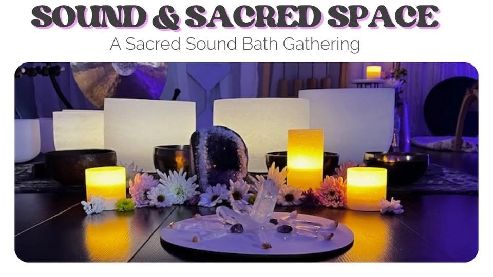Sound Bath: Sound & Sacred Space