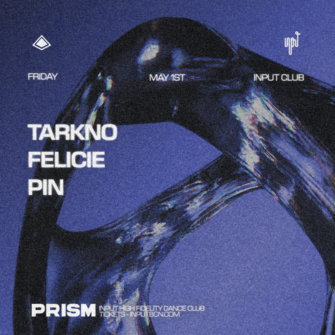 PRISM pres FELICIE & Tarkno