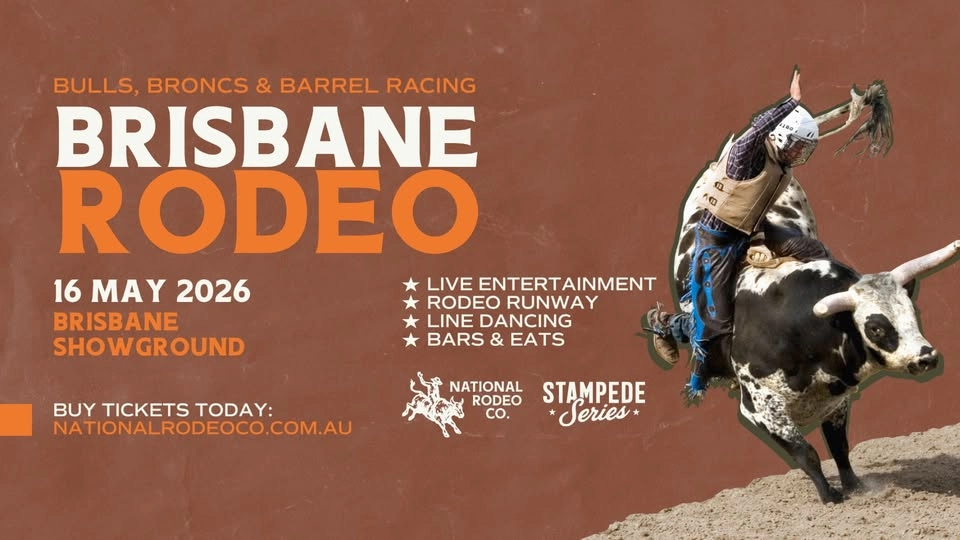 Brisbane Rodeo - Brisbane Showgrounds (National Finals of the Stampede Series!)