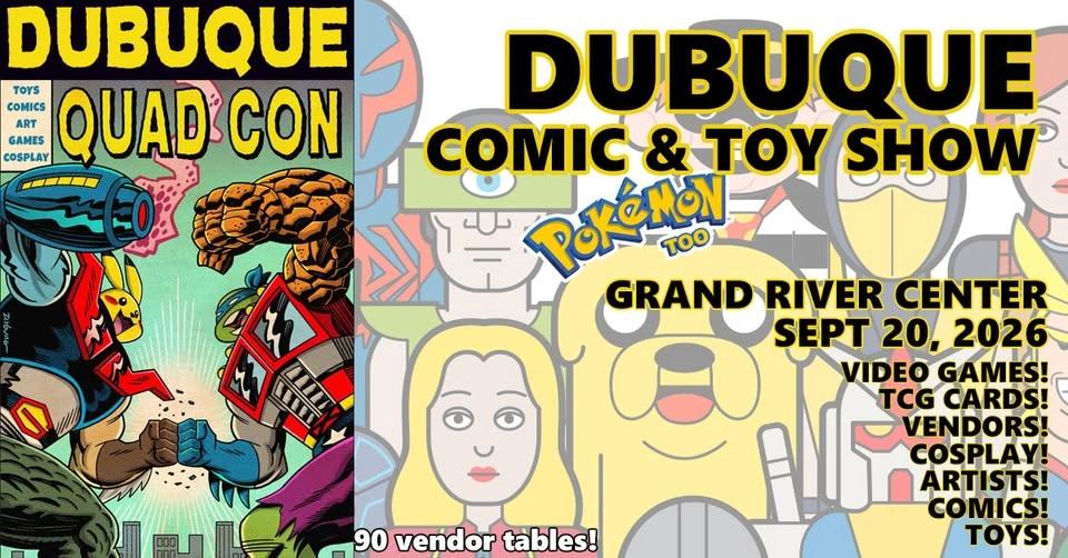 Dubuque Comic, Toy, & Pokemon Show - Grand River Center Sept 20