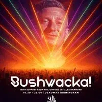 21st Century Icons present Bushwhacka!!